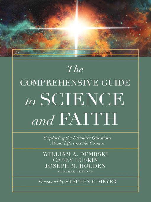 Title details for The Comprehensive Guide to Science and Faith by William A. Dembski - Available